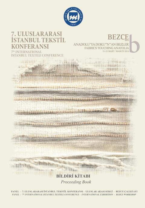 7th International Istanbul Textile Conference on Fabrics Touching Anatolia (BEZCE2016)