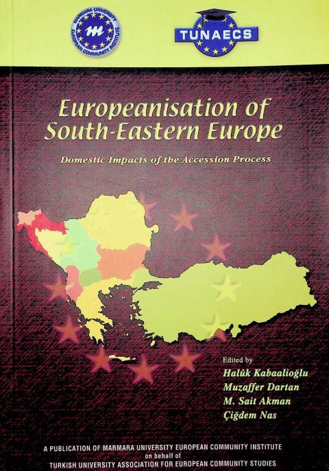 Europeanisation of South-Eastern Europe: Domestic Impacts of the Accession Process