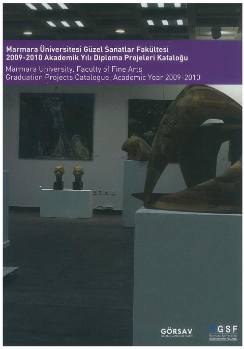 Marmara Üniversitesi Güzel Sanatlar Fakültesi 2007-08 Diploma Projeleri Kataloğu 2008 AIAS Yıllık Toplantısı = Marmara University Faculty of Fine Arts 2007-08 Catalogue of Diploma Projects 2008 Annual AIAS Meeting