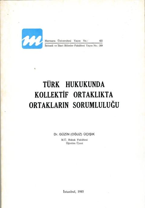 Türk Hukukunda Kollektif Ortaklıkta Ortakların Sorumluluğu